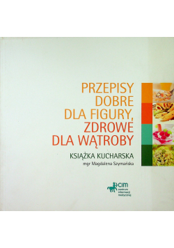 Przepis dobre dla figury zdrowe dla wątroby