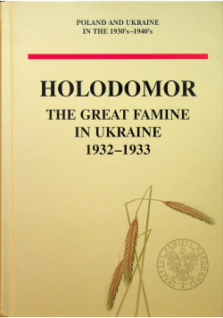 Holodomor The Great Famine in Ukraine