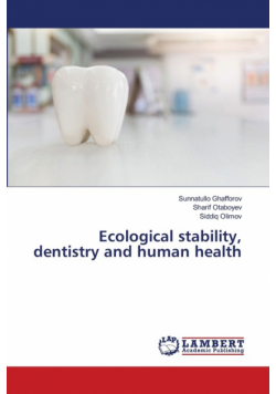 Ecological stability, dentistry and human health