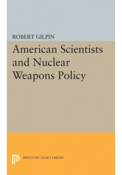 American Scientists and Nuclear Weapons Policy