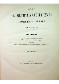 Zasady geometryi  analitycznej Geometrya płaska tom 1 1877 r.