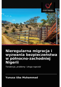 Nieregularna migracja i wyzwania bezpieczeństwa w północno-zachodniej Nigerii
