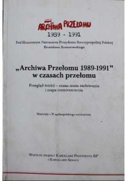 Archiwa Przełomu 1989 do 1991 w czasach przełomu