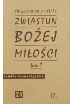 Zwiastun Bożej miłości Tom 1