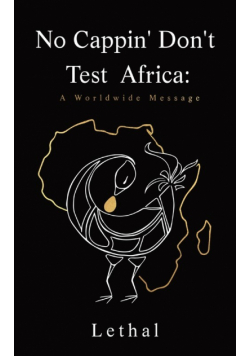 No Cappin' Don't Test Africa