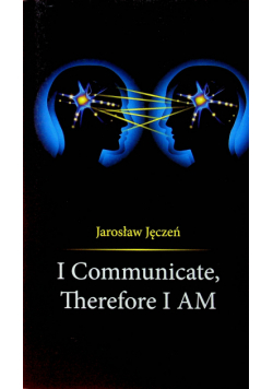 I Communicate Therefore I AM