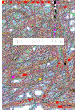 The Lesser Work