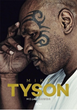 Tyson Moja prawda