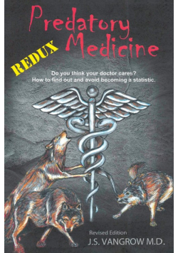 Predatory Medicine Redux