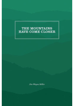 The Mountains Have Come Closer