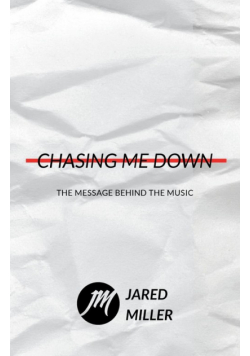 Chasing Me Down