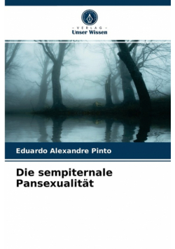 Die sempiternale Pansexualität