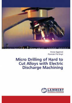 Micro Drilling of Hard to Cut Alloys with Electric Discharge Machining