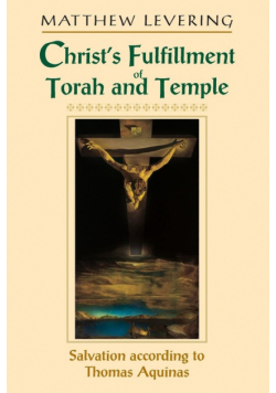 Christ's Fulfillment of Torah and Temple
