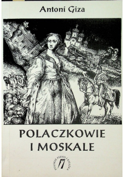 Polaczkowie i moskale