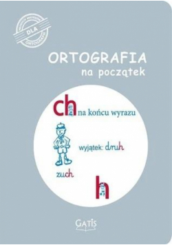 Ortografia na początek (ch, h)