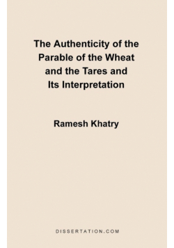 The Authenticity of the Parable of the Wheat and the Tares and Its Interpretation