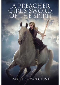 A Preacher Girl's Sword Of The Spirit