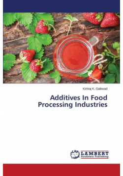 Additives In Food Processing Industries
