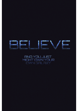 Believe and you just might own your own galaxy Sir Michael  Huhn creative journal
