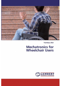 Mechatronics for Wheelchair Users