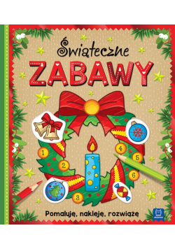 Świąteczne zabawy. Pomaluję, nakleję, rozwiążę
