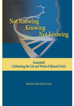 Not Knowing - Knowing -  Not Knowing