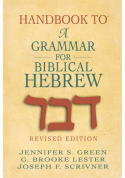 Handbook to a Grammar for Biblical Hebrew
