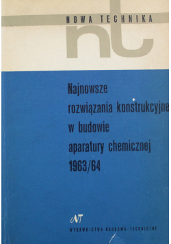 Najnowsze rozwiązania konstrukcyjne w budowie aparatury chemicznej 1963/64