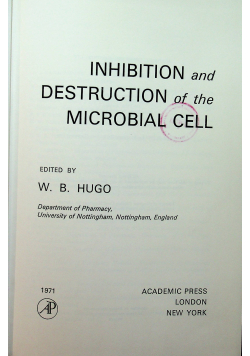 Inhibition and destruction of the microbial cell
