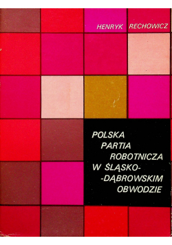 Polska partia robotnicza w Śląsko - Dąbrowskim obwodzie