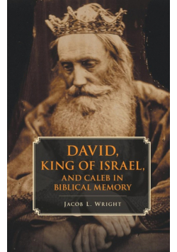 David, King of Israel, and Caleb in Biblical Memory