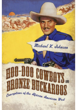 Hoo-Doo Cowboys and Bronze Buckaroos