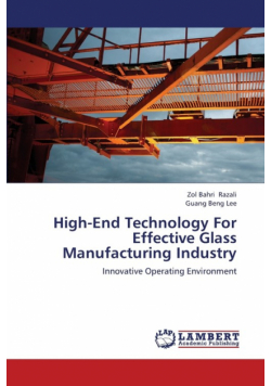 High-End Technology for Effective Glass Manufacturing Industry