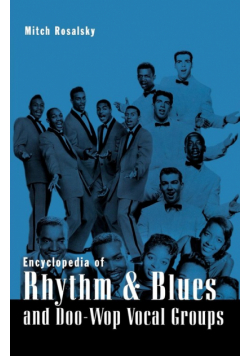 Encyclopedia of Rhythm and Blues and Doo-Wop Vocal Groups