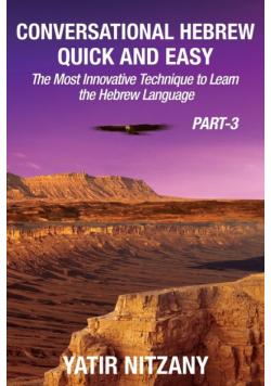 Conversational Hebrew Quick and Easy - PART III