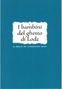 I bambini del ghetto di Lodz