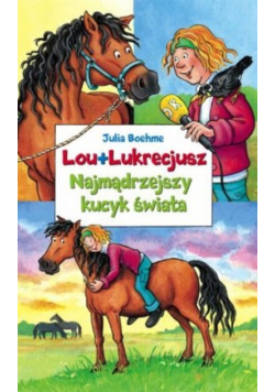 Lou+Lukrecjusz  Najmądrzejszy kucyk świata