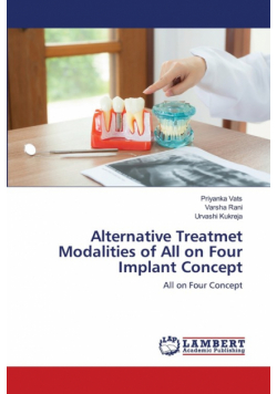 Alternative Treatmet Modalities of All on Four Implant Concept