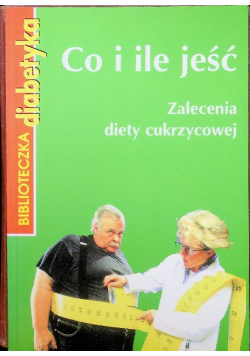 Co i ile jeść zalecenia diety cukrzycowej