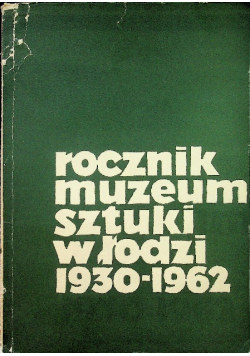 Rocznik muzeum sztuki w Łodzi 1930-1962