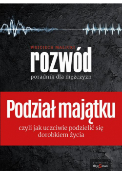Podział Majątku - Poradnik dla Mężczyzn