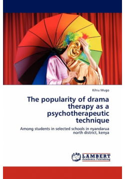 The popularity of drama therapy as a psychotherapeutic technique
