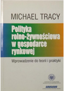 Polityka rolno-żywnościowa w gospodarce rynkowej
