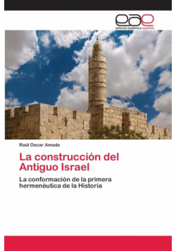 La construcción del Antiguo Israel