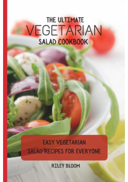 The Ultimate Vegetarian Salad Cookbook