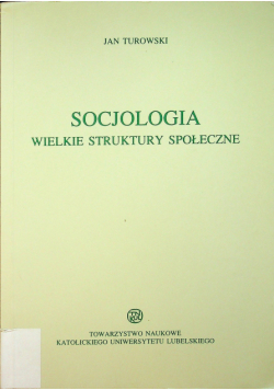 Socjologia wielkie struktury społeczne