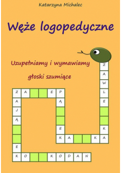 Uzupełniamy i wymawiamy głoski szumiące Węże logopedyczne