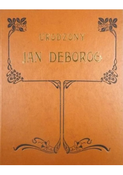 Urodzony Jan Dęboróg reprint z 1880 roku