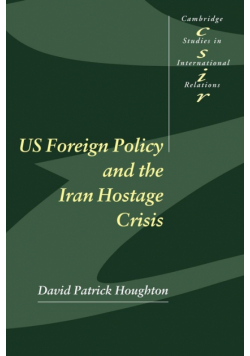 Us Foreign Policy and the Iran Hostage Crisis